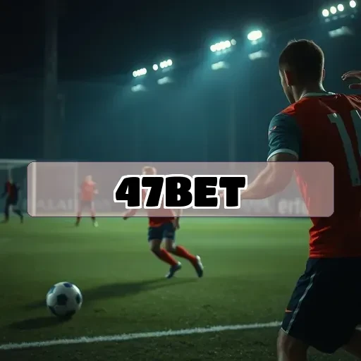 47bet.com - Estratégia
